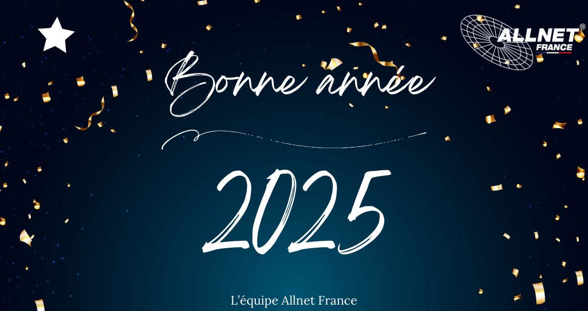 ✨ Allnet France et son équipe vous souhaitent une excellente année 2025!